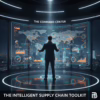 The Intelligent Supply Chain Toolkit: From Fragile Chain to Intelligent Brain